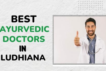 explore-the-best-ayurvedic-doctors-in-ludhiana